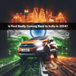 Ford making a comeback to India in 2024