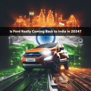 Ford making a comeback to India in 2024