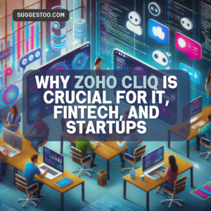 Zoho Cliq improving communication in IT, Fintech, and startups