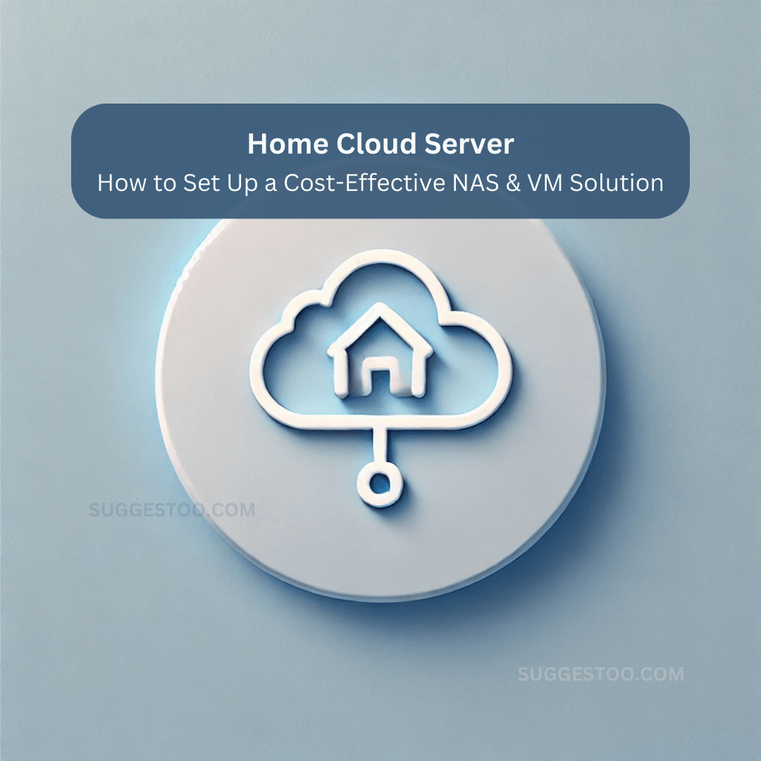 Home Cloud Server: How to Set Up a Cost-Effective NAS & VM Solution